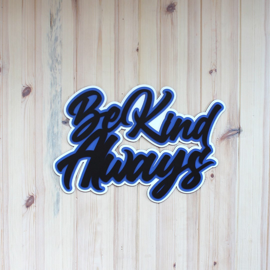 Be Kind Always Mounted on Natural Pine Wood Wall