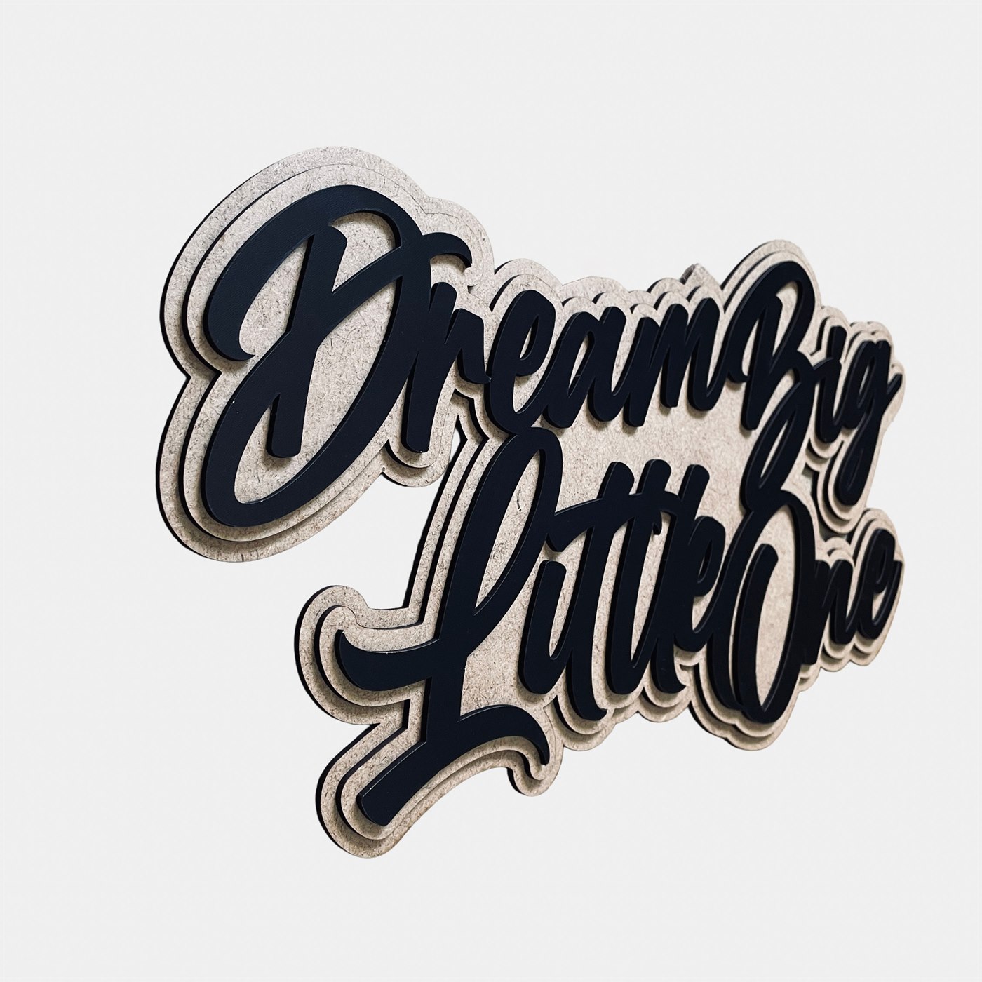 Dream Big Little One Left Profile Showing Multi-Layer MDF Thickness